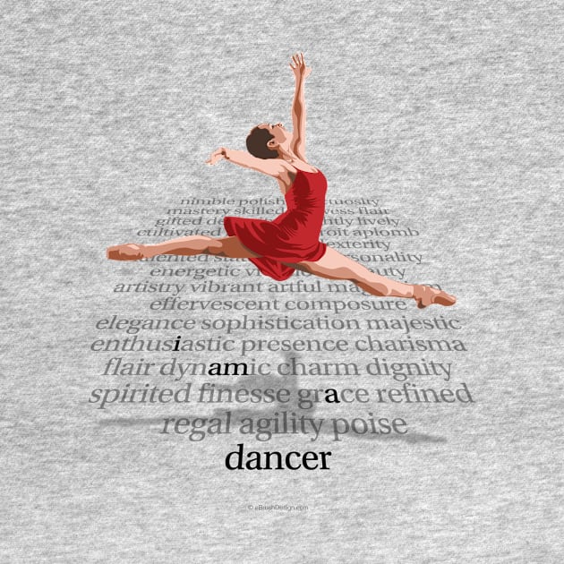 I Am A Dancer by eBrushDesign